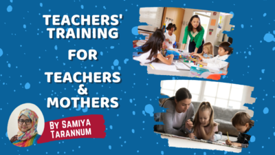 Teachers' Training For Teachers & Mothers